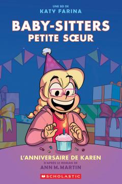 Baby-Sitters Petite sœur : N˚ 6 - L’anniversaire de Karen